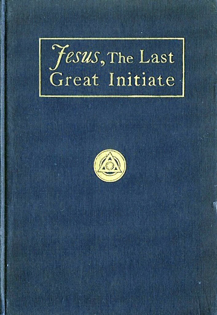 Jesus, The last Great Initiate