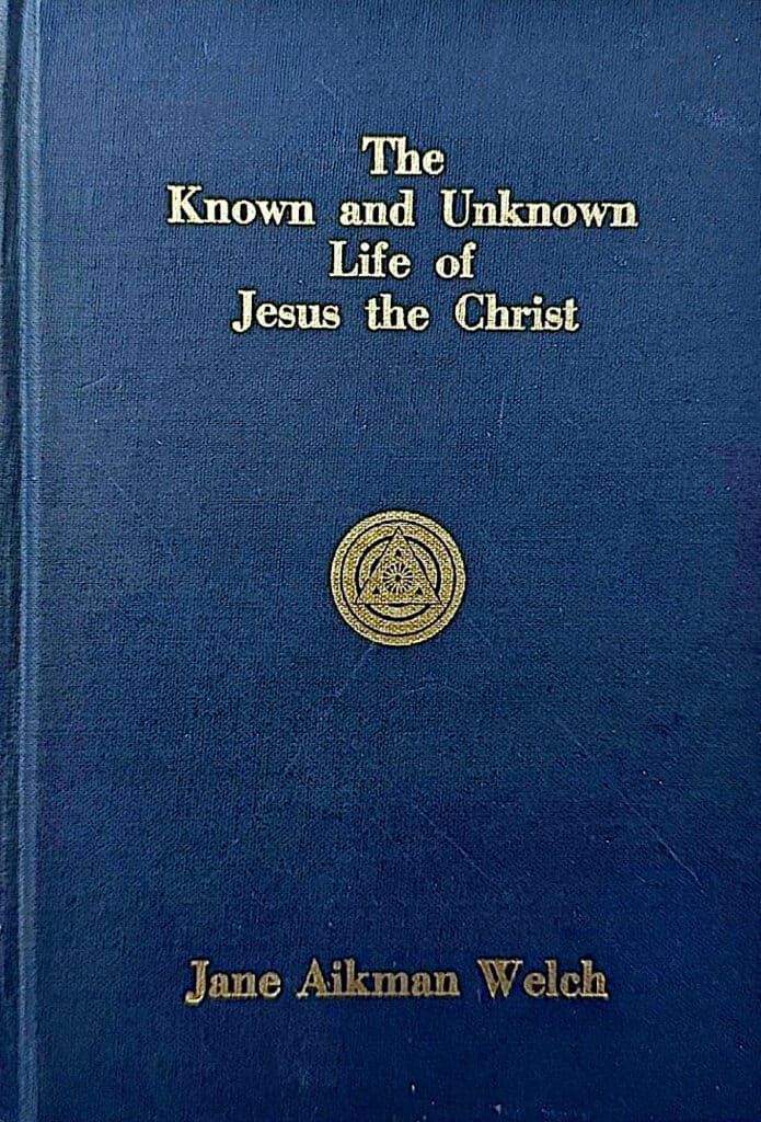 The Known and Unknown Life of Jesus the Christ