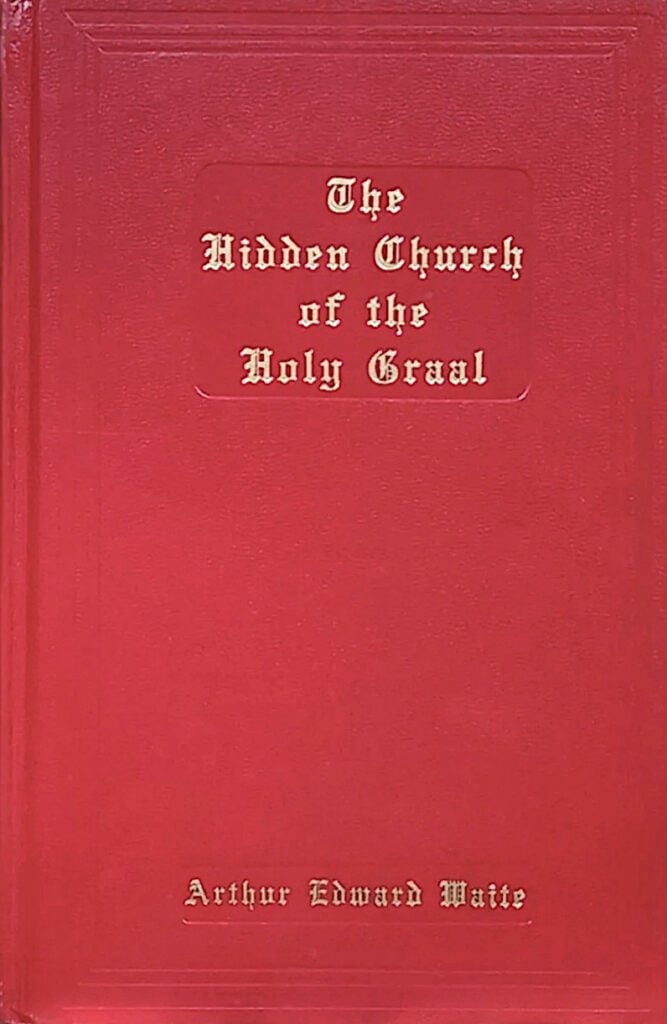 The Hidden Church of the Holy Graal