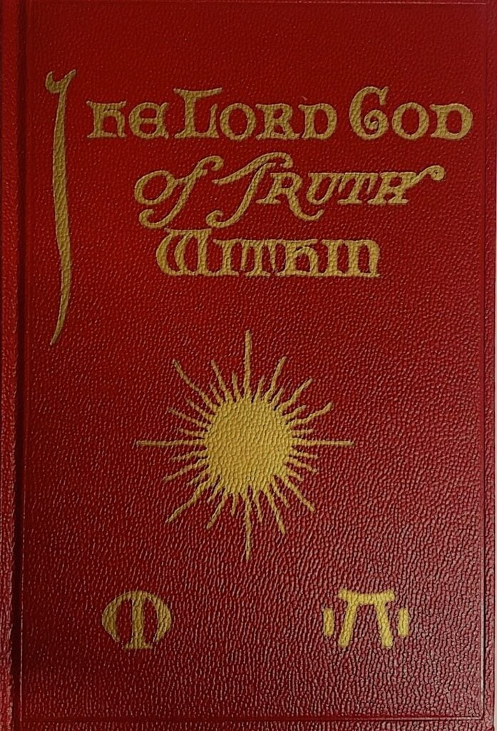 The Lord God of Truth Within : A Posthumous Sequel to The Dayspring of Youth