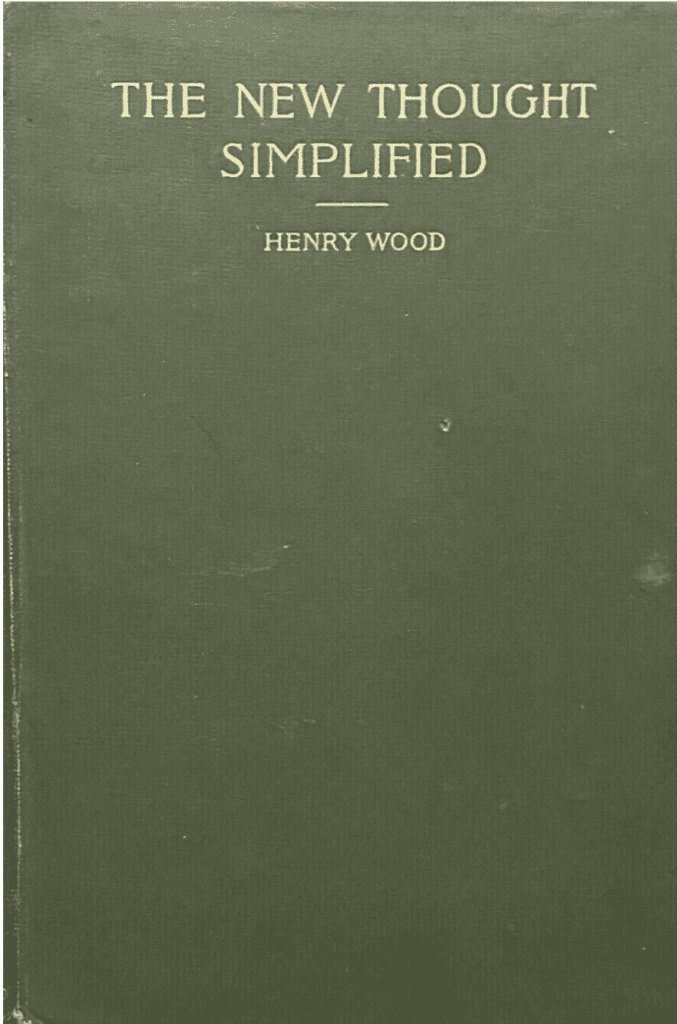 New Thought Simplified by Henry Wood