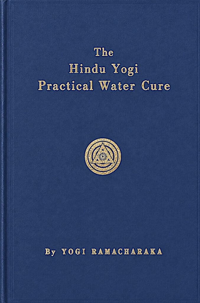 The Hindu-Yogi Practical Water Cure