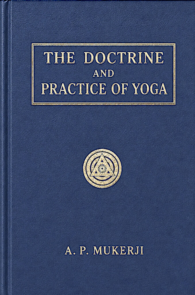 The Doctrine and Practice of Yoga