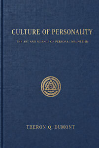 Culture of Personality by Theron Q. Dumont