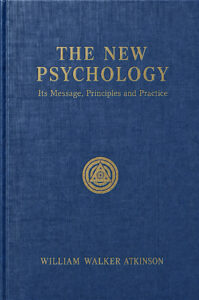 The New Psychology William Walker Atkinson