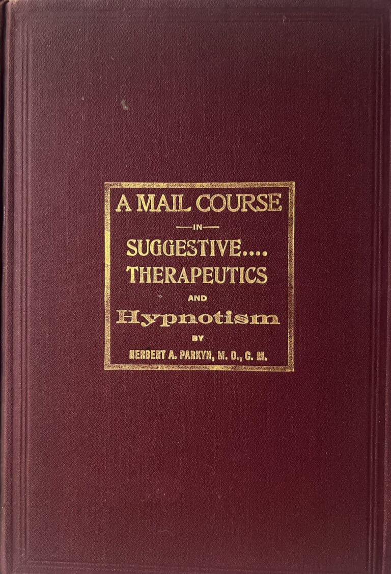 A Mail Course in Suggestive Therapeutics and Hypnotism