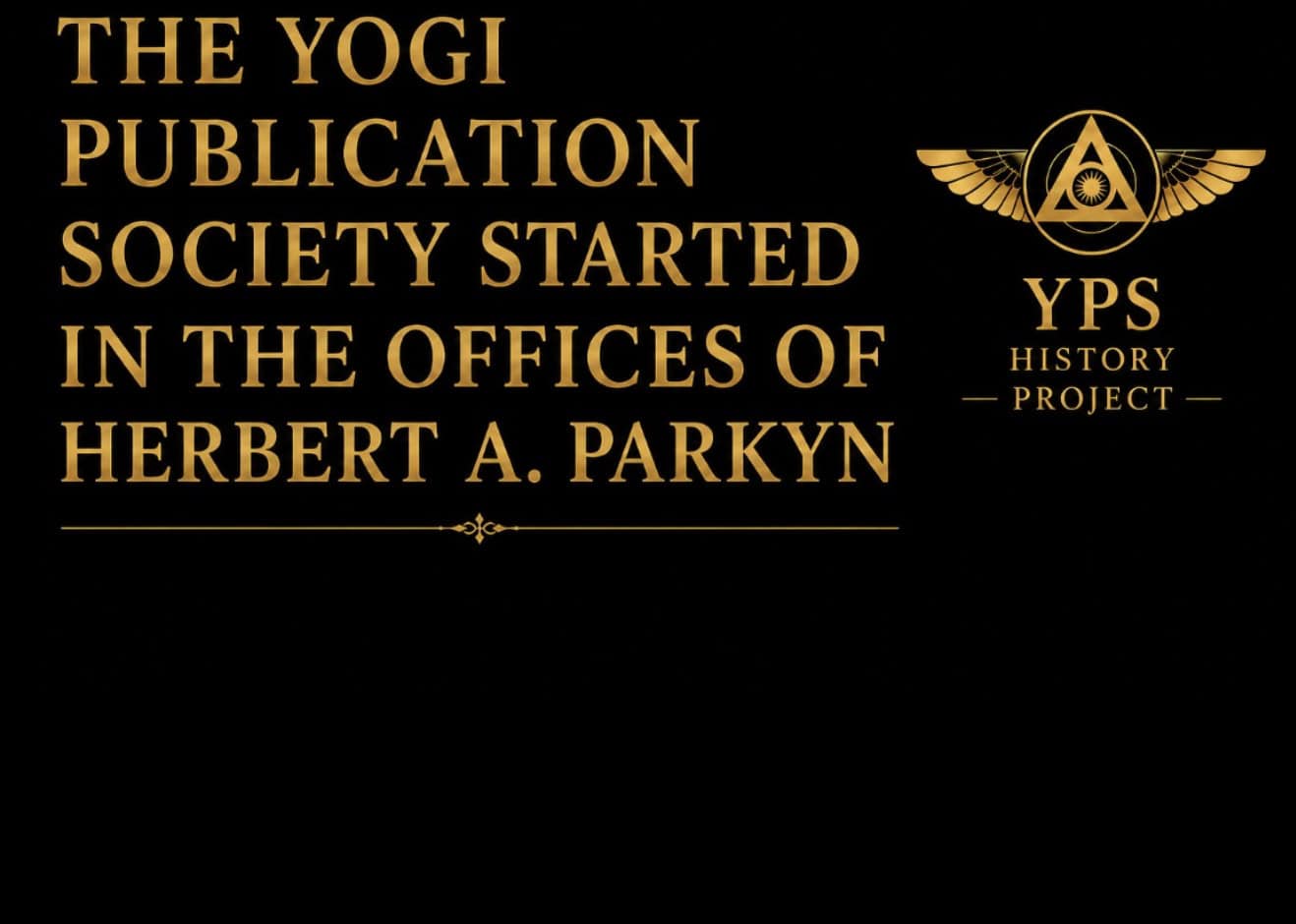 The Yogi Publication Society started in the offices of Herbert A. Parkyn on Cottage Grove Ave.