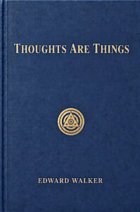 Thoughts Are Things by Edward Walker