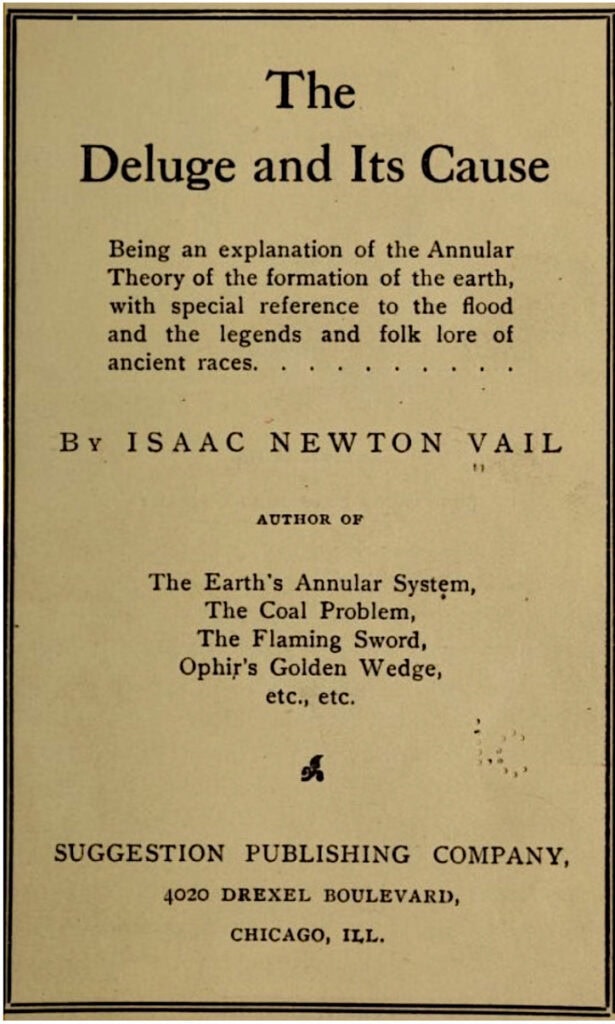 Deluge and its Cause by Prof. Vail. Published by Parkyn's Suggestion Publishing Company
